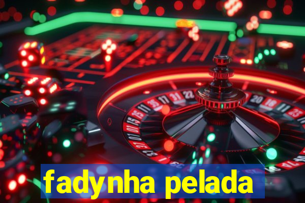 fadynha pelada